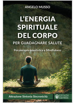 ENERGIA SPIRITUALE DEL CORPO PER GUADAGNARE SALUTE