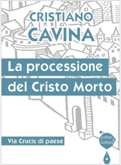 LA PROCESSIONE DEL CRISTO MORTO