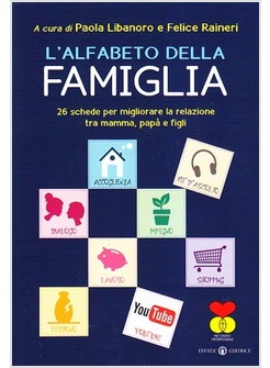 L'ALFABETO DELLA FAMIGLIA 26 SCHEDE PER MIGLIORARE LA RELLAZIONE