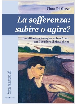 LA SOFFERENZA. SUBIRE O AGIRE? UNA RIFLESSIONE TEOLOGICA