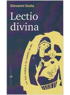 LECTIO DIVINA. LA TUA PAROLA SI COMPIA IN ME