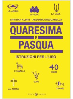 QUARESIMA E PASQUA. ISTRUZIONI PER L'USO