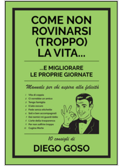 COME NON ROVINARSI (TROPPO) LA VITA