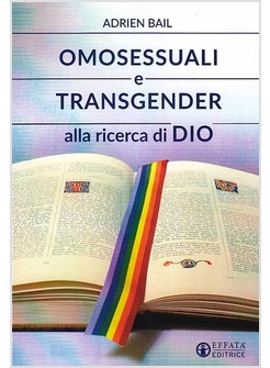 OMOSESSUALI E TRANSGENDER ALLA RICERCA DI DIO