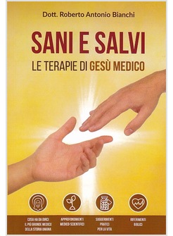 SANI E SALVI. LE TERAPIE DI GESU' MEDICO 