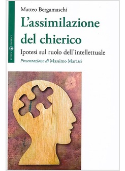 L'ASSIMILAZIONE DEL CHIERICO. IPOTESI SUL RUOLO DELL'INTELLETTUALE