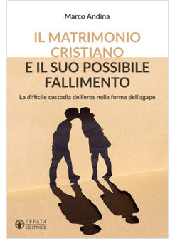 IL MATRIMONIO CRISTIANO E IL SUO POSSIBILE FALLIMENTO. LA DIFFICILE CUSTODIA