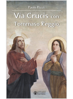 VIA CRUCIS CON TOMMASO REGGIO