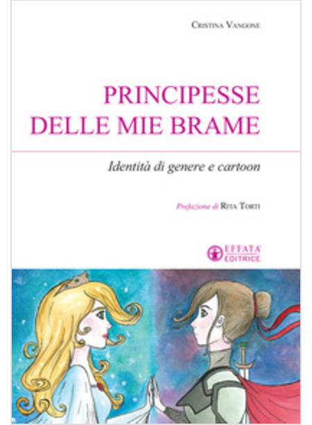 PRINCIPESSE DELLE MIE BRAME. IDENTITA' DI GENERE E CARTOON