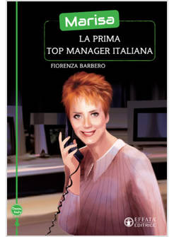 MARISA, LA PRIMA TOP MANAGER ITALIANA