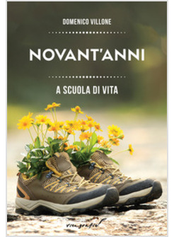 NOVANT'ANNI. A SCUOLA DI VITA