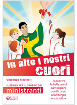 IN ALTO I NOSTRI CUORI. SUSSIDIO GRUPPO MINISTRANTI