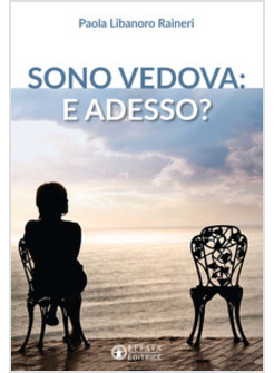 SONO VEDOVA: E ADESSO?