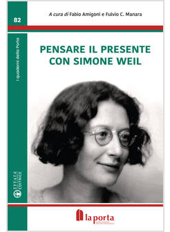 PENSARE CON IL PRESENTE CON SIMONE WEIL