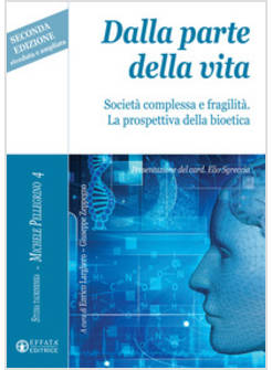DALLA PARTE DELLA VITA. SOCIETA' COMPLESSA E FRAGILITA'. LA PROSPETTIVA DELLA BI