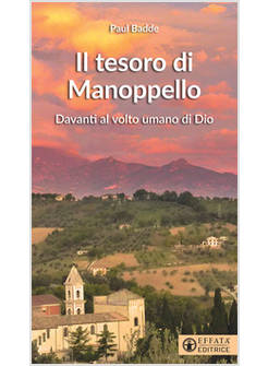 IL TESORO DI MANOPPELLO DAVANTI AL VOLTO UMANO DI DIO 