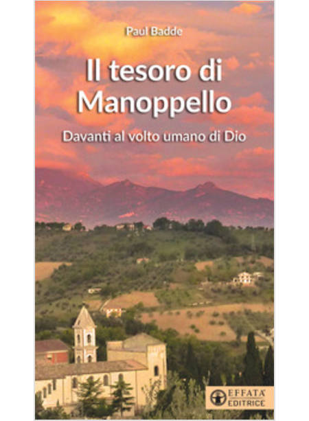 IL TESORO DI MANOPPELLO DAVANTI AL VOLTO UMANO DI DIO 