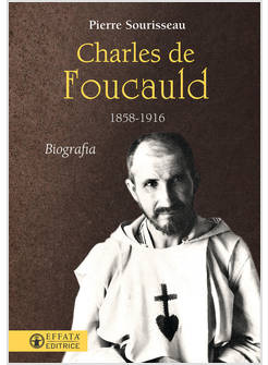 CHARLES DE FOUCAULD 1858-1916