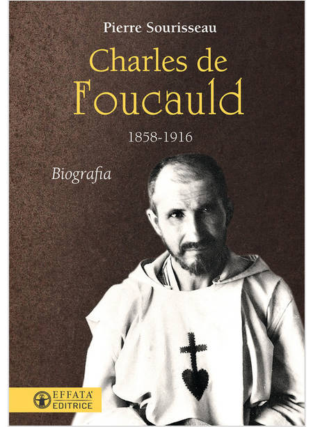 CHARLES DE FOUCAULD 1858-1916
