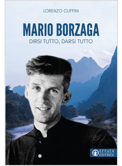 MARIO BORZAGA. DIRSI TUTTO, DARSI TUTTO