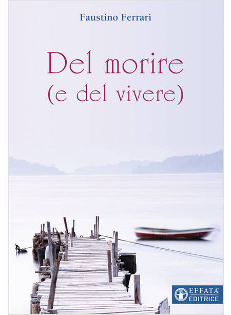 DEL MORIRE (E DEL VIVERE)