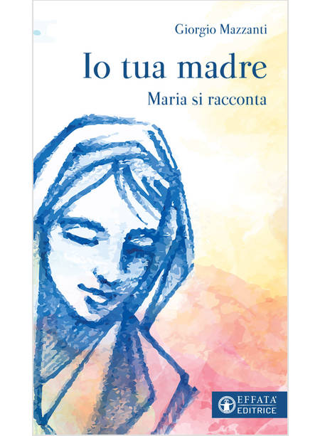 IO TUA MADRE MARIA SI RACCONTA