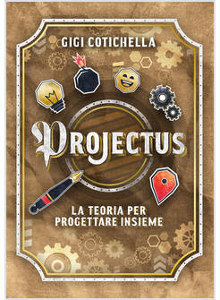 PROJECTUS. LA TEORIA PER PROGETTARE INSIEME