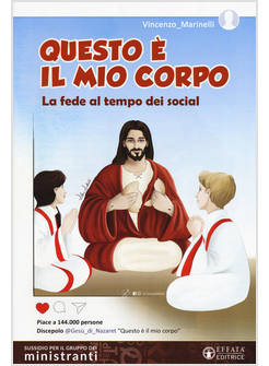 QUESTO E' IL MIO CORPO. LA FEDE AL TEMPO DEI SOCIAL