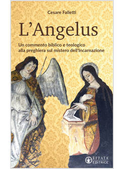 L'ANGELUS UN COMMENTO BIBLICO E TEOLOGICO 