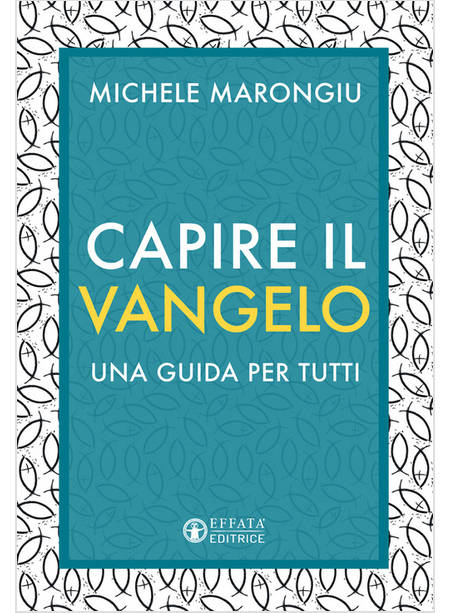 CAPIRE IL VANGELO UNA GUIDA PER TUTTI