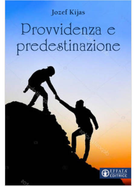 PROVVIDENZA E PREDESTINAZIONE