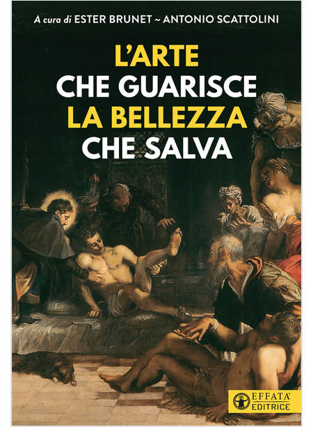 L'ARTE CHE GUARISCE LA BELLEZZA CHE SALVA