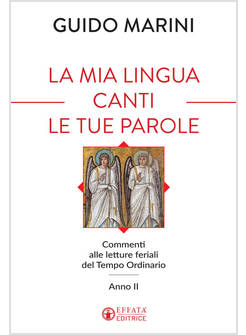 LA MIA LINGUA CANTI LE TUE PAROLE COMMENTI ALLE LETTURE FERIALI