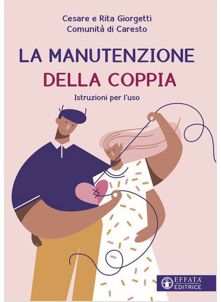 LA MANUTENZIONE DELLA COPPIA ISTRUZIONI PER L'USO