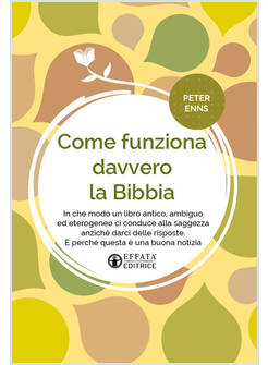COME FUNZIONA DAVVERO LA BIBBIA