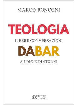TEOLOGIA DA BAR LIBERE CONVERSAZIONI SU DIO E DINTORNI