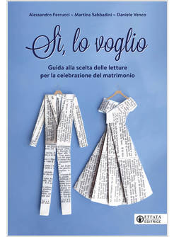 SI LO VOGLIO GUIDA ALLA SCELTA DELLE LETTURE PER LA CELEBRAZIONE DEL MATRIMONIO