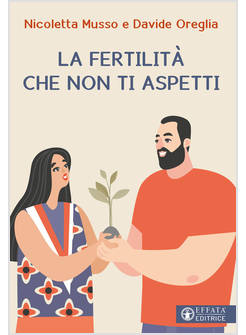LA FERTILITA' CHE NON TI ASPETTI 
