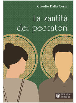 LA SANTITA' DEI PECCATORI 