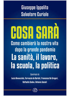 COSA SARA' COME CAMBIERA' LA NOSTRA VITA DOPO LA GRANDE PANDEMIA