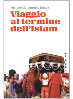 VIAGGIO AL TERMINE DELL'ISLAM
