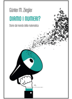 DIAMO I NUMERI? STORIE DAL MONDO DELLA MATEMATICA