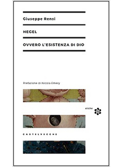 HEGEL OVVERO L'ESISTENZA DI DIO