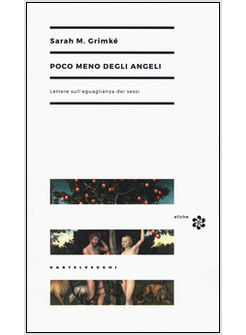 POCO MENO DEGLI ANGELI. LETTERE SULL'UGUAGLIANZA DEI SESSI