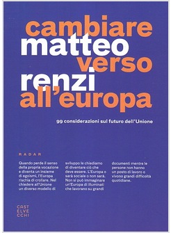 CAMBIARE VERSO ALL'EUROPA. 99 CONSIDERAZIONI SUL FUTURO DELL'UNIONE