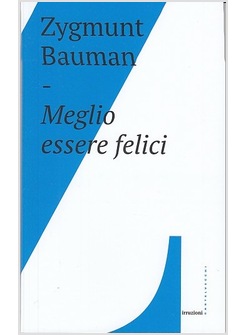 MEGLIO ESSERE FELICI