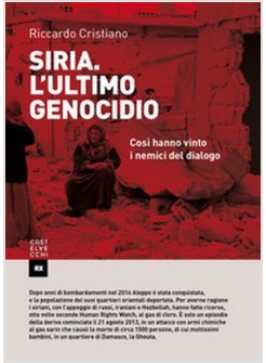 SIRIA. L'ULTIMO GENOCIDIO