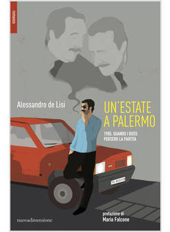 UN'ESTATE A PALERMO 1985, QUANDO I BOSS PERSERO LA PARTITA