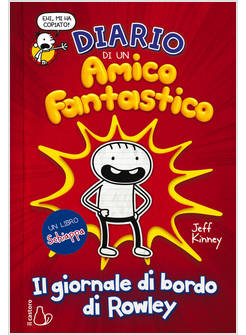 DIARIO DI UN AMICO FANTASTICO. IL GIORNALE DI BORDO DI ROWLEY