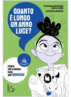 QUANTO E' LUNGO UN ANNO LUCE? IL LIBRO CHE TI SPIEGA TUTTO SULL'UNIVERSO